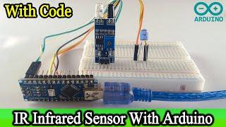 IR SENSOR Tutorial  Arduino nano project with IR SENSOR Code and Circuit Diagram