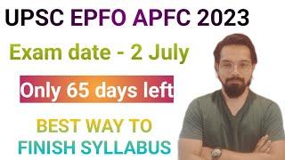 UPSC EPFO APFC Exam  65 Days Left  Best Way  To Clear