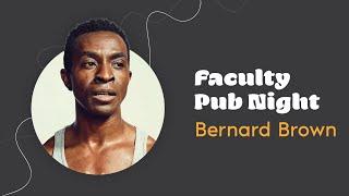 Faculty Pub Night Bernard Brown