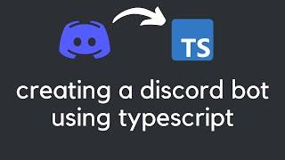 Creating a discord bot using TYPESCRIPT Full Guide + Complete Handler