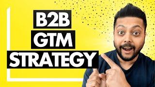 B2B Go-To-Market Strategy Crush Your Revenue Targets and Dominate Your Market