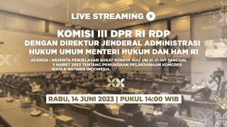 LIVE STREAMING - KOMISI III DPR RI RDP DENGAN DIRJEN ADMINISTRASI HUKUM UMUM KEMENKUMHAM RI