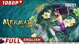 【ENG SUB】Mermaid in the Fog  Fantasy Romance Drama  Chinese Movie 2022  iQIYI MOVIE THEATER