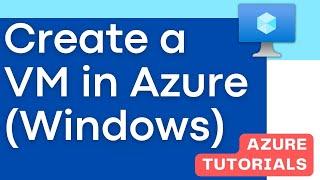 Create a VM in Azure Windows