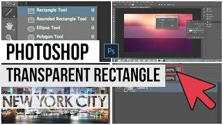 How to make a transparent rectangle in photoshop.