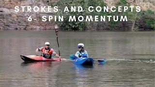 How to Paddle a Kayak- Spin Momentum- Rules for Every Turn- EJs Strokes and Concepts- Part 6