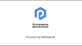 Introducing AnChain.AI to Friends of Provenance Blockchain