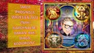 TAROT🃏 PROGNOZA WRZESIEŃ 2023 - ZNAKI KARDYNALNE-   CZĘŚĆ 2 Z 3©