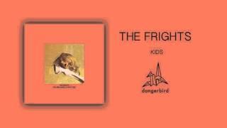 The Frights - Kids Official Audio