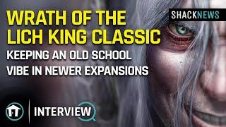 Wrath of the Lich King Classic - Keeping An Old School Vibe In Newer Expansions