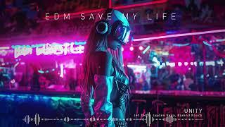 Jet Zeith Jayden Vega & Barend Rauch - Unity   EDM Saves My Life Best of Week