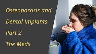 Osteoporosis Medications and Dental Implants