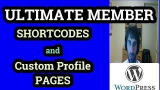 ULTIMATE MEMBER ShortCodes and Custom Profile Pages Tutorial with Elementor and Wordpress.