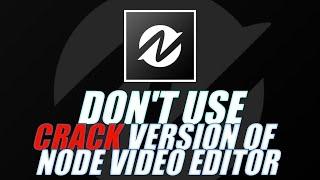 Dont use crack version of node video editor explain in hindi