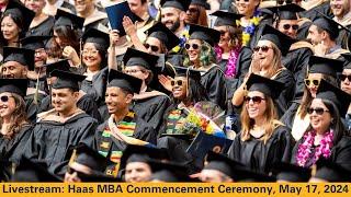 Haas MBA Commencement Ceremony May 17 2024