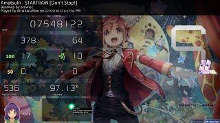 AtriaKanafilee  Amatsuki - STARTRAiN Dont Stop +HDDT 97.13% FC 642pp