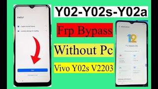 VIVO Y02S Y02Y02AY02T FRP Bypass Android 12  Without PC  New Security  New  2024