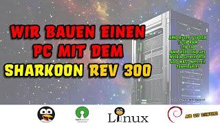 Wir bauen einen AMD-PC mit dem Sharkoon REV300 Gehäuse und erfreuen uns am Farbenspiel - GERMAN