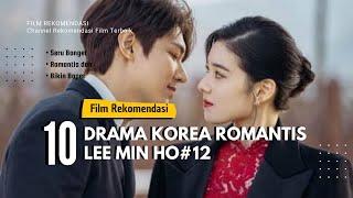 TERBAIK 10 Drama Korea Romantis Yang Dibintangi Lee Min Ho