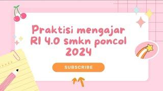 Praktisi Mengajar RI 4.0 SMKN Poncol 2024#smkbisa