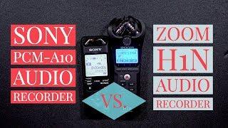 Battle Of The Best YouTube Audio Recorders The Sony PCM-A10 vs Zoom H1n Audio Recorder TIFL