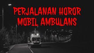 PENGALAMAN HOROR SOPIR MOBIL AMBULAN DAN JENAZAH • MOGOK DALAM PERJALANAN