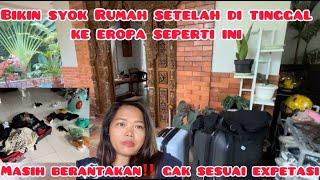 PULANG DARI EROPA SYOK LIAT RUMAH BERANTAKAN‼️GAK SESUAI EXPETASI 