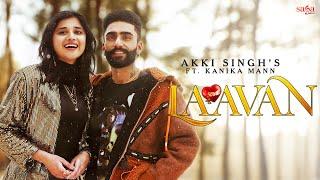 Laavan - Akki Singh  Kanika Mann  New Punjabi Songs 2023  @sagahits