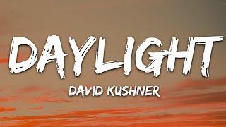 David Kushner - Daylight Lyrics