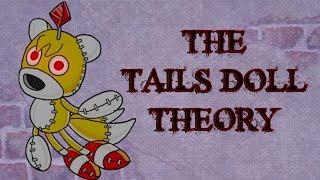 The Tails Doll Theory