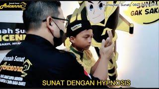 Sunat dengan Hypnosis Sunat sambil tidur di Rumah Sunat Avicenna