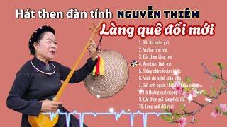 Hát then đàn tính Nguyễn Thiêm - 10 bài hay nhất