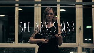 She Makes War - The Best   Compass and Square Sessions