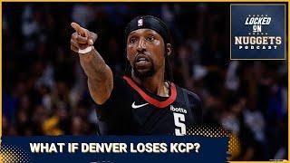 How can the Nuggets win without KCP?  NBA Free Agency