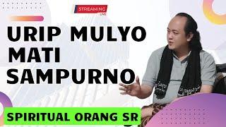 JALAN SPIRITUAL PAWIYATAN SAMBUNG RASA Mati Sampurno Bukan Surga Bukan Neraka. Rama Surya