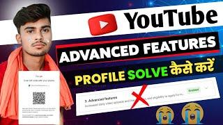 YouTube Advanced Features QR Code Scan Problem  Advanced Features QR Code Scan Problem