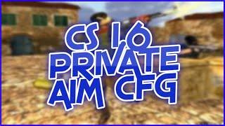 Cs 1.6  Best Aim cfg  Private Cfg 2020