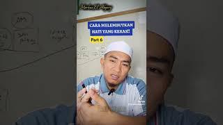 06. CARA MELEMBUTKAN HATI YANG KERAS