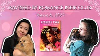 BOOK CLUB LIVE This Could Be Us by Kennedy Ryan  Ravished By Romance Book Club