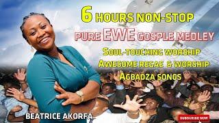6 hours Non-Stop  Heart-melting EWE worship medley.. Beatrice Akorfa