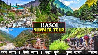 Kasol Himachal Pradesh  Manali Kasol Tourist Place  Kasol Tour Guide With Budget