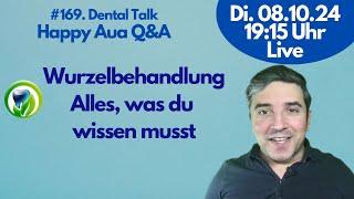 Wurzelbehandlung - Mythos und Wahrheit - Alles Wissenswertes #169 Dental Talk -LIVE - Happy Aua Q&A