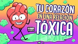 Tu corazón cuando estás en una relación tóxica  Casi Creativo