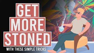 Get More Stoned with these simple tricks