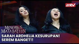 Sarah Ardhelia Kesurupan Serem Banget  Menembus Mata Batin ANTV Eps 177 Full