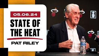 Pat Riley State of the HEAT  May 6 2024