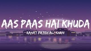 Tu Na Jaane Aas Pass Hai Khuda  Lyrics  Voice Only  Anjaana Anjaani  Rahat Fateh Ali Khan