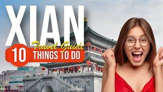 TOP 10 Things to do in Xian China 2023