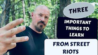 THREE Important Things We Must Learn from Street Riots