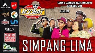  LIVE │NGOBAT 219 - NANGGAP SIMPANG LIMA